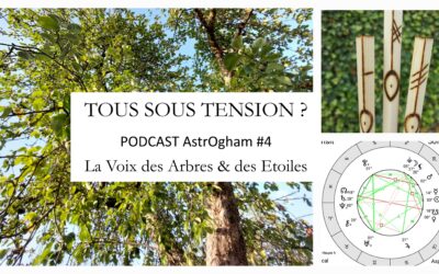 TOUS SOUS TENSION ? – PODCAST AstrOgham #4